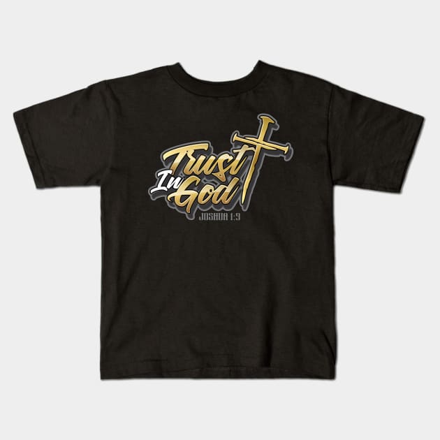 TRUST IN GOD Kids T-Shirt by razrgrfx